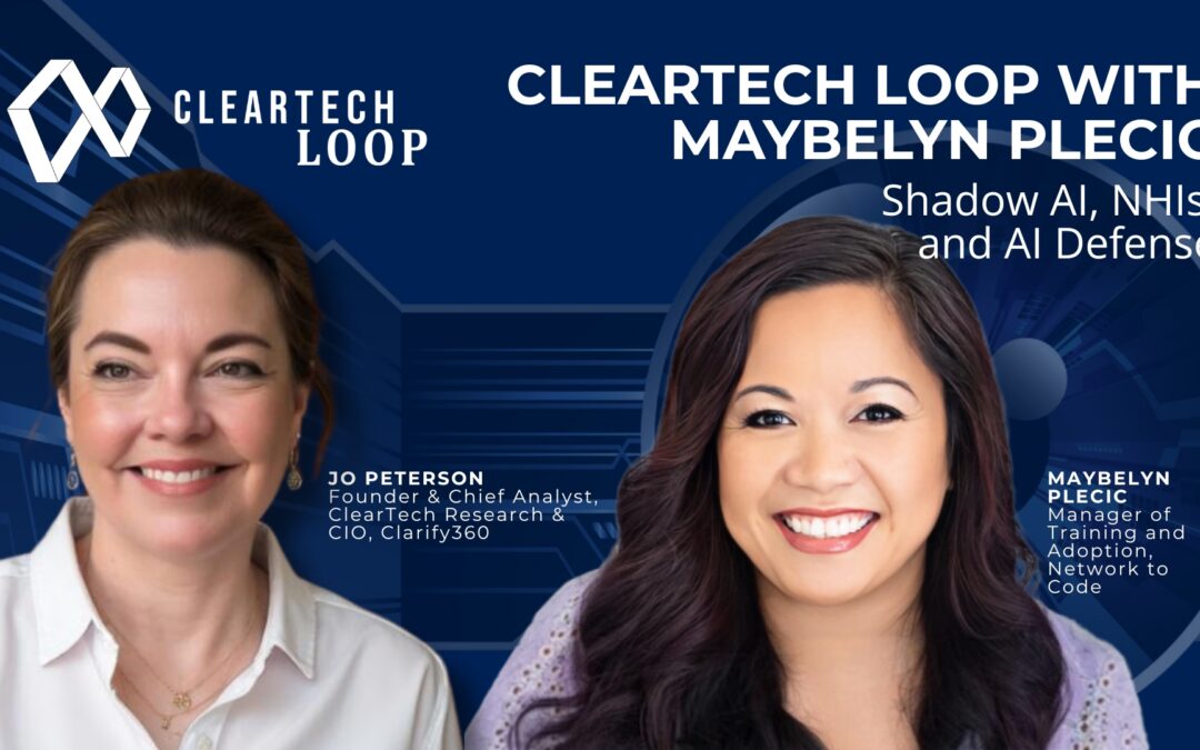 ClearTech Loop with Maybelyn Plecic: AI Security Is Also an Adoption Problem